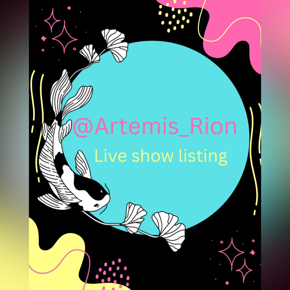 @ARTEMIS_RION LIVE SHOW LISTING
